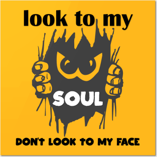 look to my soul don't look to my face t-shirt 2020 Posters and Art